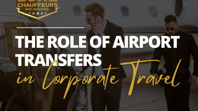 Role of Airport traansfers in corporate travel